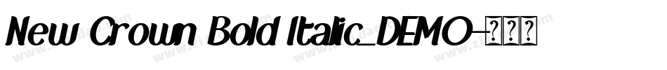 New Crown Bold Italic_DEMO字体转换